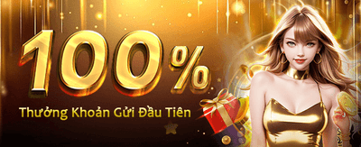 Nhận Thưởng Chào Mừng Khủng